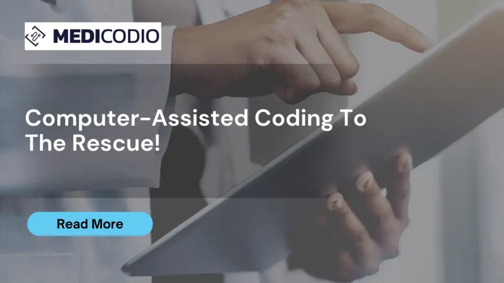 Computer Assisted Coding To The Rescue!